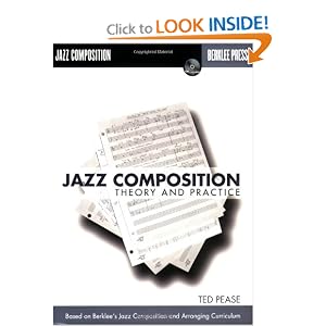 Buy Jazz Composition: Theory and Practice (Berklee Press) by Ted Pease