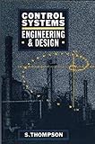 Control systems engineering and design