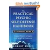 The Practical Psychic Self-Defense Handbook: A Survival Guide