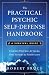 Practical Psychic Self Defense Handbook, The: A Survival Guide
