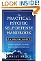Practical Psychic Self Defense Handbook, The: A Survival Guide