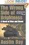 The Wrong Side of Brightness