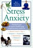 Stress and anxiety : practical ways to restore health using complementary medicine