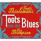 Click here to buy Toots Blues 1950-1952 by  Toots Thielemans and Les Thompson .
