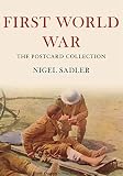 First World War : the postcard collection