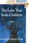 The Lake That Stole Children: A Fable