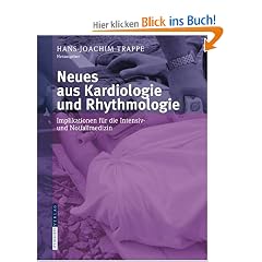 Neues aus Kardiologie und Rhythmologie: Implikationen f�r die Intensiv- und Notfallmedizin