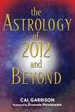 Astrology of 2012 and Beyond, The