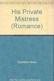 His private mistress