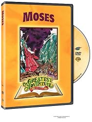 The Greatest Adventure Stories From the Bible: Moses