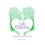 Life Patterns: Soul Lessons & Forgiveness