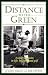 Distance to the Green: A Caddy's Lessons in Life, Business and Golf by Gary Abram