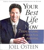 Your Best Life Now: 7 Steps to Living at Your Full Potential