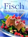 Fisch: Die besten Rezepte