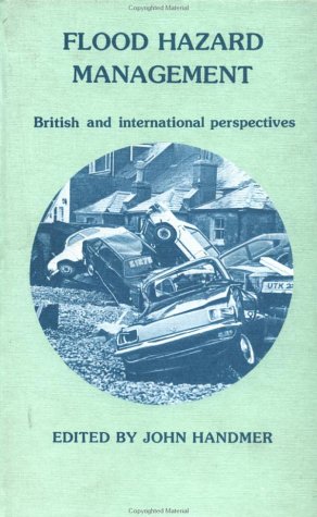 Flood Hazard Management: British and International Perspectives