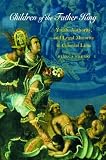 Children of the Father King: Youth, Authority, and Legal Minority in Colonial Lima