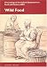 Book Wild Food: Proceedings on the Oxford Symposium on Food And Cookery 2004