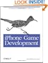 iPhone Game Development: Developing 2D & 3D games in Objective-C (Animal Guide)