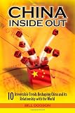 China Inside Out: 10 Irreversible Trends Reshaping China and its Relationship with the World