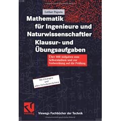 Mathematik für Ingenieure und Naturwissenschaftler. Klausur- und Übungsaufgaben (Vieweg Fachbücher der Technik) (Broschiert)