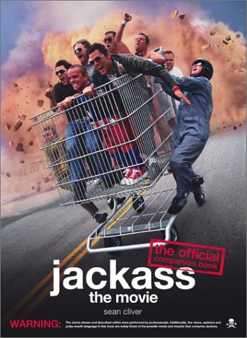 "Jackass": The Official Movie Companion Book