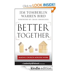 Better Together: Making Church Mergers Work (Jossey-Bass Leadership Network Series)