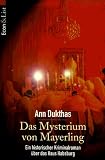 Das Mysterium von Mayerling. Ein historischer Roman �ber das Haus Habsburg.