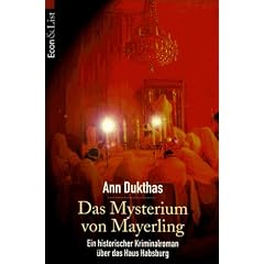 Das Mysterium von Mayerling. Ein historischer Roman �ber das Haus Habsburg.