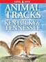 Animal Tracks of Kentucky & Tennessee (Animal Tracks Guides)