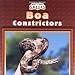 Book Boa Constrictors (World's Largest Snakes)