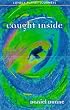 Caught Inside (Lonely Planet Journeys)