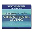 Attunement to Higher Vibrational Living Attunement to Higher Vibrational Living Cover image