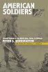American Soldiers: Ground Combat in the World Wars, Korea, And Vietnam (Modern War Studies)