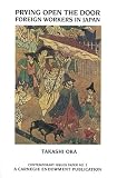 Prying Open the Door: Foreign Workers in Japan (Contemporary Issues Paper, No 2)
