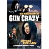 Gun Crazy: Beyond the Law