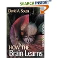 How the Brain Learns: A Classroom Teacher's Guide
