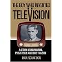The Boy Who Invented Television: A Story of Inspiration, Persistence, and Quiet Passion