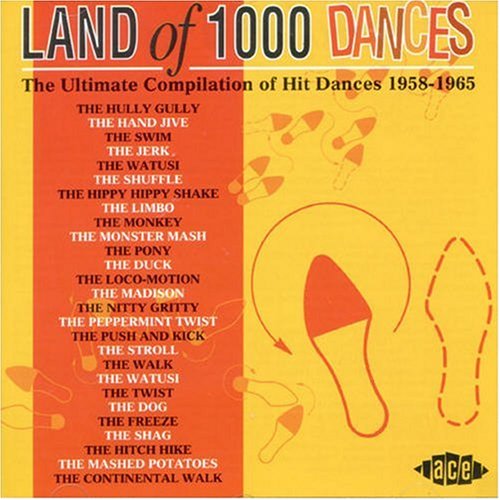 CD-Charts  Music : Land of 1000 Dances Vol.1: the Ultimate Compilation of Hit Dances 1958-1965