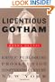 Licentious Gotham: Erotic Publishing and Its Prosecution in Nineteenth-Century New York