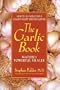 The Garlic Book: Nature's Powerful Healer