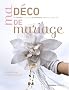 Ma d�co de mariage