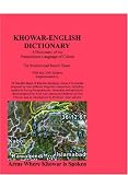 Khowar-english Dictionary: A Dictionary of the Predominant Language of Chitral, Also Known As Chitrali Zaban and As Qashqari