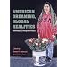 AMERICAN DREAMING GLOBAL REALITIES: Rethinking U.S. Immigration History (Statue of Liberty Ellis Island)