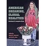 AMERICAN DREAMING GLOBAL REALITIES: Rethinking U.S. Immigration History (Statue of Liberty Ellis Island)