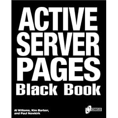 Active Server Pages Black Book: The Professional's Guide to Developing Dynamic, Interactive Web Sites with Microsoft ActiveX