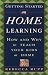 Book Getting Started on Home Learning: How and Why to Teach Your Kids at Home