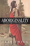 Aboriginality: The Literary Origins of British Columbia
