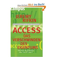 Access - Das Verschwinden des Eigentums: Warum wir weniger besitzen und mehr ausgeben werden