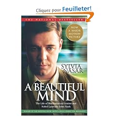 Beautiful Mind: A Biography of John Forbes Nash, Jr., Winner of the Nobel Prize in Economics, 1994