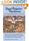 Yoga's Forgotten Foundation: Twenty Timeless Keys to Your Divine Destiny